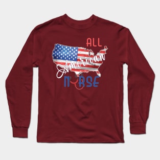 All American nurse Long Sleeve T-Shirt